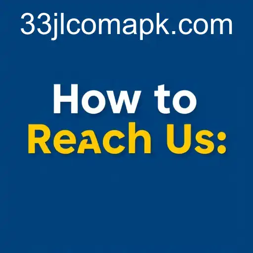 How to Reach Us: Understanding Effective Contact Us Pages with 33JL COM
