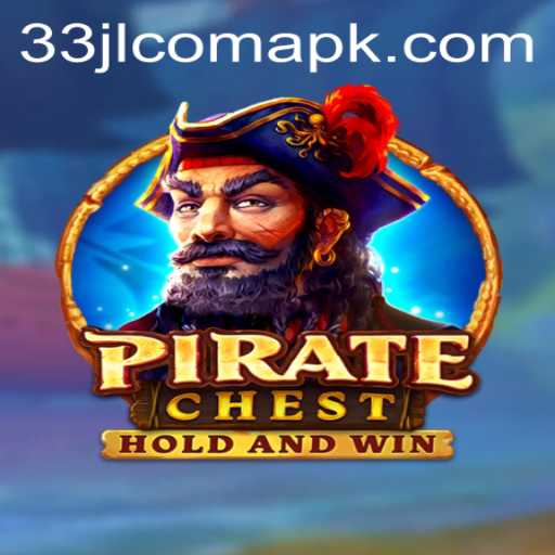 Discover the Exciting World of PirateChest: The Ultimate Adventure Game Featuring 33JL COM